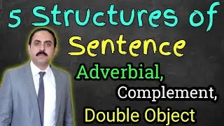 5 Different English Sentence Structures. Direct and Indirect Object || Complement and Adverbial ||