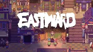 Eastward - New Trailer