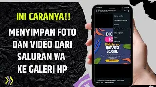 How to save photos and videos from Whatsapp channel to phone gallery