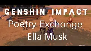 GENSHIN IMPACT - Poetry Exchange Ella Musk