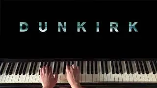 DUNKIRK 2017 - End Titles by Hans Zimmer (Piano Cover)