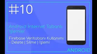 Android & Kotlin : Firebase Veritabanı Kullanımı - Delete ( Silme  İşlemi )