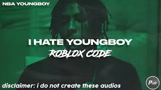 Roblox ID/Code: NBA YoungBoy - I Hate YoungBoy