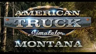 AMERICAN TRUCK SIM - HEADING TO MONTANA