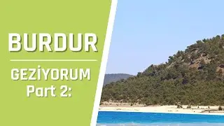 GEZİYORUM Part 2: BURDUR