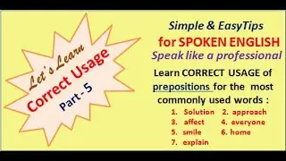 TIPS for Correct Usage of prepositions for the most 7 commonly used words -  SPOKEN ENGLISH - part 5