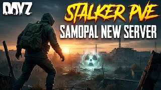 DAYZ | Обзор НОВОГО Stalker pve Сервера SAMOPAL | DayZ Pve