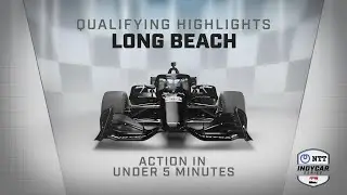 Qualifying Highlights | 2024 Acura Grand Prix of Long Beach | INDYCAR SERIES