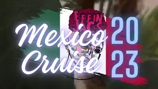 Oh No, The Drama 🎭 | Mexico Cruise '23 | Effin23!