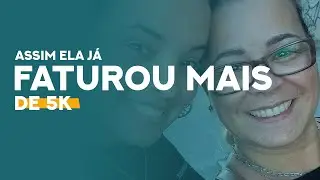 Assim ela já faturou mais de 5k