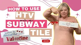 HTV on Subway Tile: A Step By Step Tutorial | Barbara Makes Crafts