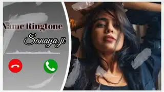 Sanaya please pickup the phone name ringtone | sanaya name ringtone | Name ringtone | Best Ringtone