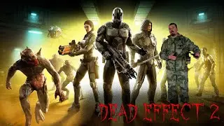 DEAD EFFECT 2/прохождение 2 серия
