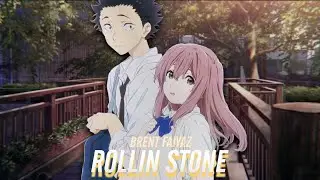 Brent Faiyaz - Rollin Stone (A Silent Voice AMV)