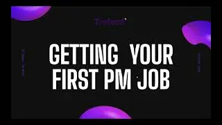 Getting Your First Product Management Job