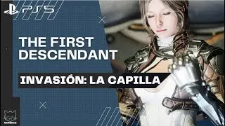 Invasión: La Capilla | The First Descendant Gameplay (no commentary)