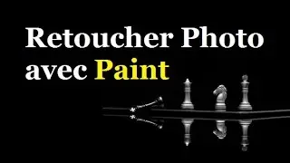 Retoucher une Photo avec Paint