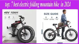 top 7 best electric folding mountain bike  in 2024