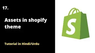 🛒 Shopify Theme Assets: Unlocking the Power of Customization | Shopify Theme Customization 2022