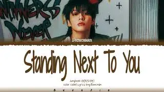 Jungkook (정국) 'Standing Next To You' Lyrics