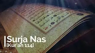 Surja Nas [Kur'an:114]-Mëso Sure!