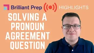 Solving a Pronoun Agreement Question (SAT)