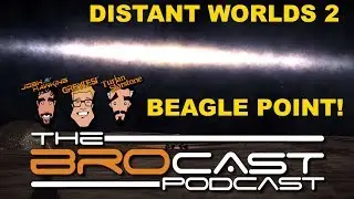 The Brocast - Elite Dangerous - Distant Worlds 2 reach Beagle Point!