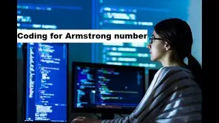 How to write code for check the Armstrong Number