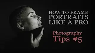 How to Frame Portraits Like a Pro | Simple Tricks for Pro-Level Shots