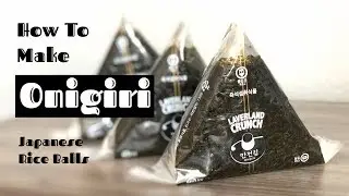 HOW TO MAKE ONIGIRI | Japanese Rice Balls