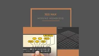 #50 3ds Max Missing Homegrid Not Showing