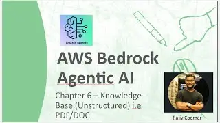 Chapter 6 – Knowledge Base (Unstructured) i.e PDF/DOC | AWS Bedrock Agentic AI