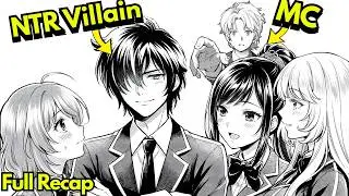 Reborn as NTR Villain... He Rewrites Destiny and Creates a Super Kingdom! | Manga Recap