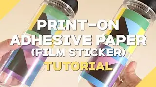 [How To Use] Renewed Print-On Adhesive paper (Film Sticker)