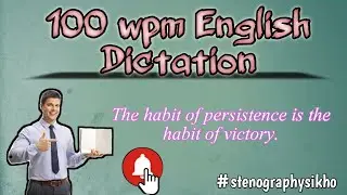 100 WPM English Dictation | 100 Speed English Dictation | Shorthand 100 wpm | 