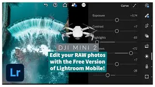 DJI MINI 2 - Edit your RAW photos with the Free Version of Lightroom Mobile!