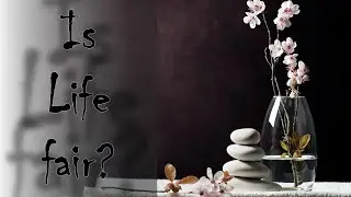Is life fair , What should I do , Why I didn't get what I m deserving?