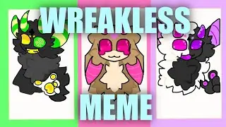 WREAKLESS// Animation Meme (Ft. Spade and some cool people)