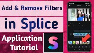 How to Add & Remove filters from your Video in Splice - Video Editor & Maker App