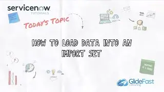 How to Load Data Into an Import Set | ServiceNow Tutorials