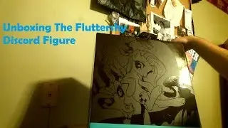 Unboxing: The Fluttershy Discord figure (Discord Flutter on)