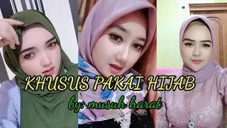 khusus pakai kerudung || TIKTOK HIJAB