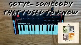Gotye- Somebody That I Used To Know (Akai MPK Mini Live Looping)