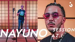 AZ.i - FREESTYLE - NAYUNO SESSIONS - Prods : La Selva Estudios / CashOutBernard