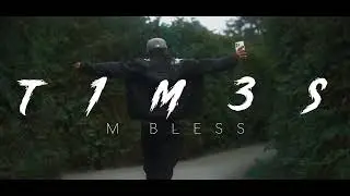 M Bless - Times - Official Lyrics MV prod.Yvng Finxssa
