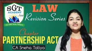 Partnership Act Law Marathon| By CA Sneha Tatiya | SGT Academy| CA CMA Foundation Law