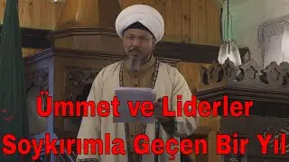 Ümmet ve Liderler - Soykırımla Geçen Bir Yıl . Şeyh Lokman Efendi Hz. Osmanlı Dergahı New York