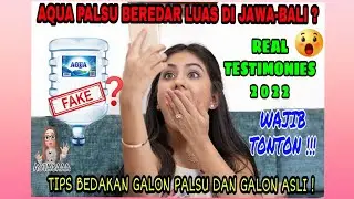WAJIB TONTON !! | AQUA PALSU BEREDAR LUAS DI JAWA-BALI? INI BUKTINYA TESTIMONI 24 JULI 2022