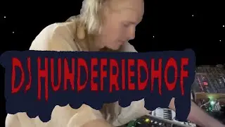 DJ HUNDEFRIEDHOF - Liveset - im Wald