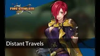 Distant Travels | Fire Emblem: The Blazing Blade ~ Arranged Soundtrack